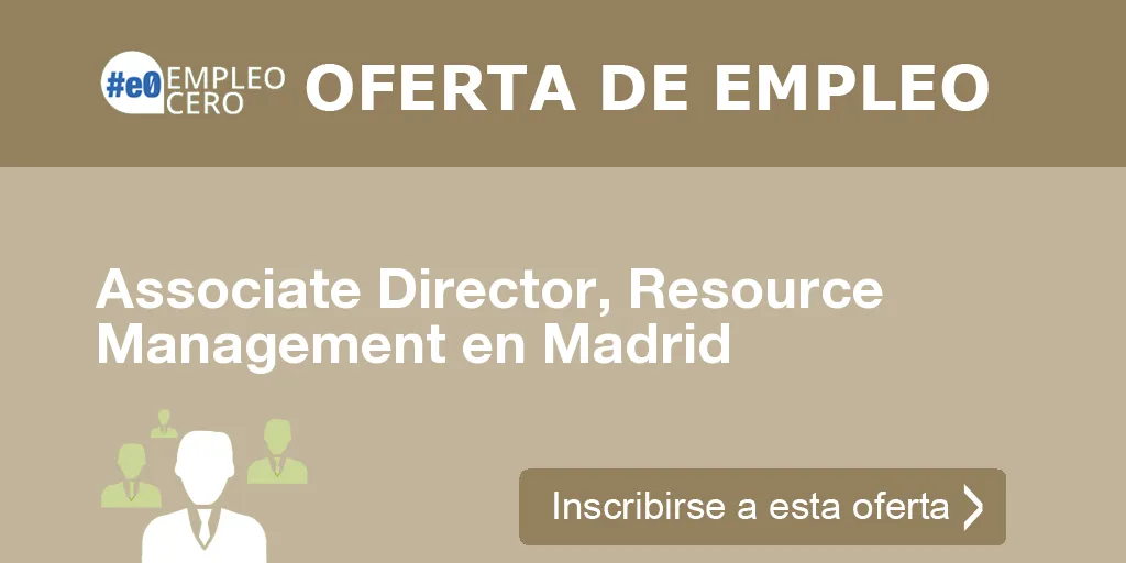 Associate Director, Resource Management en Madrid