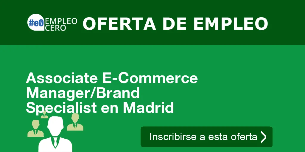 Associate E-Commerce Manager/Brand Specialist en Madrid
