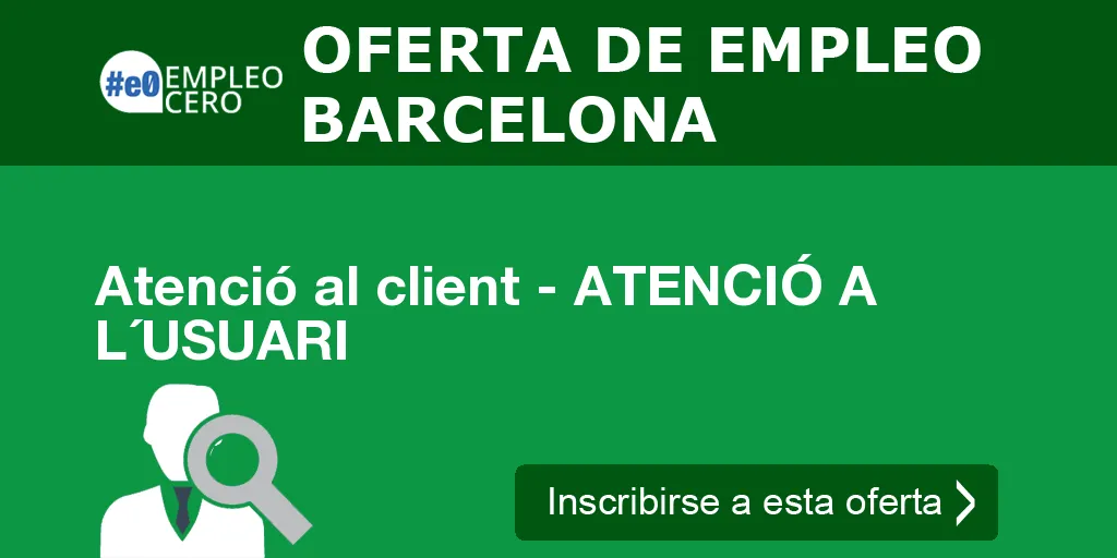Atenció al client - ATENCIÓ A L´USUARI Atenció al client - ATENCIÓ A L´USUARI