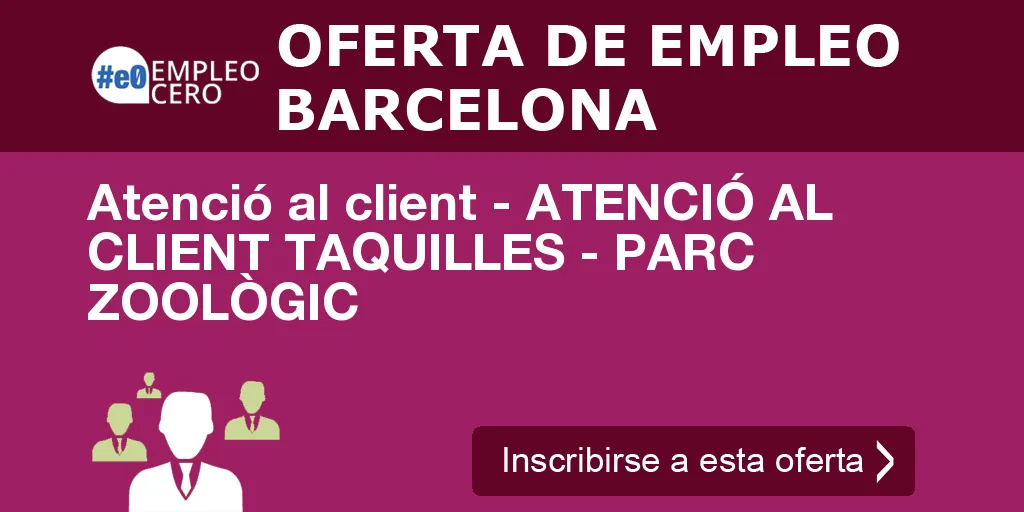 Atenció al client - ATENCIÓ AL CLIENT TAQUILLES - PARC ZOOLÒGIC Atenció al client - ATENCIÓ AL CLIENT TAQUILLES - PARC ZOOLÒGIC