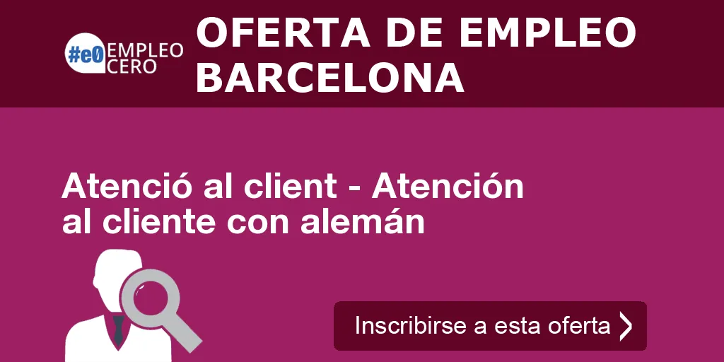 Atenció al client - Atención al cliente con alemán Atenció al client - Atención al cliente con alemán
