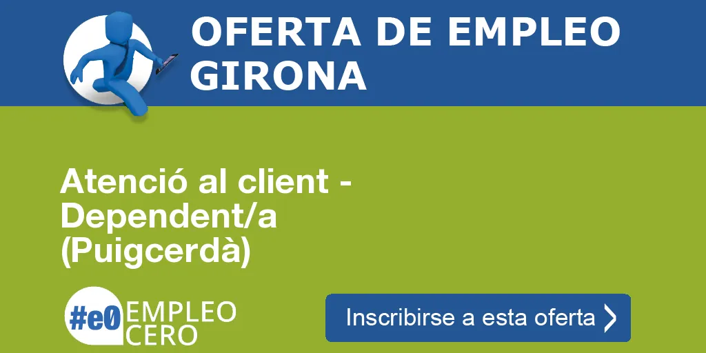 Atenció al client - Dependent/a (Puigcerdà)