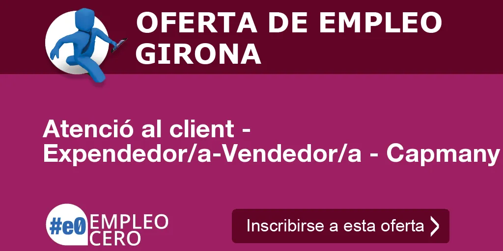 Atenció al client - Expendedor/a-Vendedor/a - Capmany