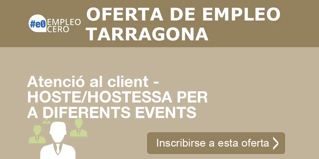 Atenció al client - HOSTE/HOSTESSA PER A DIFERENTS EVENTS Atenció al client - HOSTE/HOSTESSA PER A DIFERENTS EVENTS