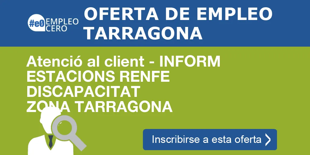 Atenció al client - INFORM ESTACIONS RENFE DISCAPACITAT ZONA TARRAGONA Atenció al client - INFORM ESTACIONS RENFE DISCAPACITAT ZONA TARRAGONA