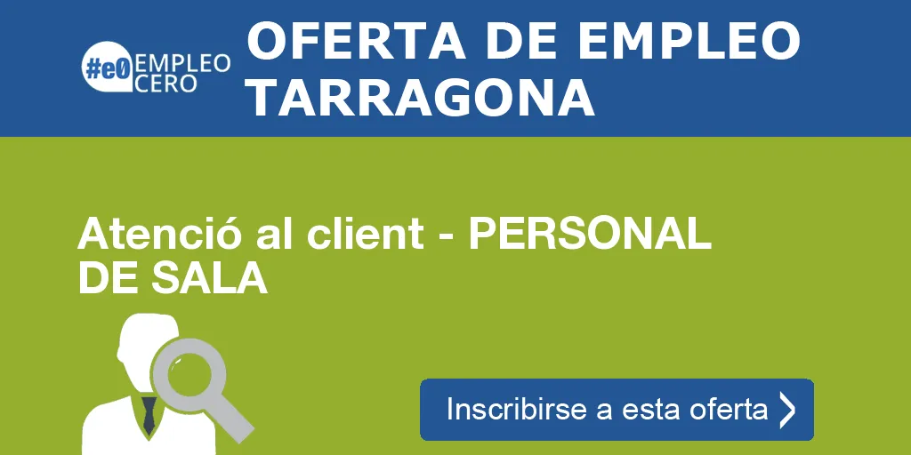 Atenció al client - PERSONAL DE SALA Atenció al client - PERSONAL DE SALA
