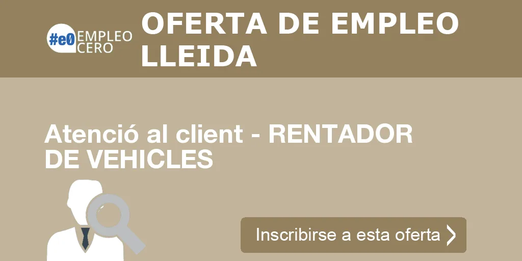 Atenció al client - RENTADOR DE VEHICLES Atenció al client - RENTADOR DE VEHICLES