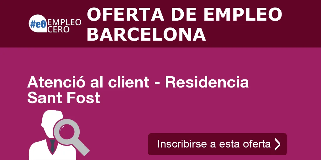 Atenció al client - Residencia Sant Fost Atenció al client - Residencia Sant Fost