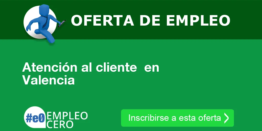 Atención al cliente en Valencia Atención al cliente en Valencia