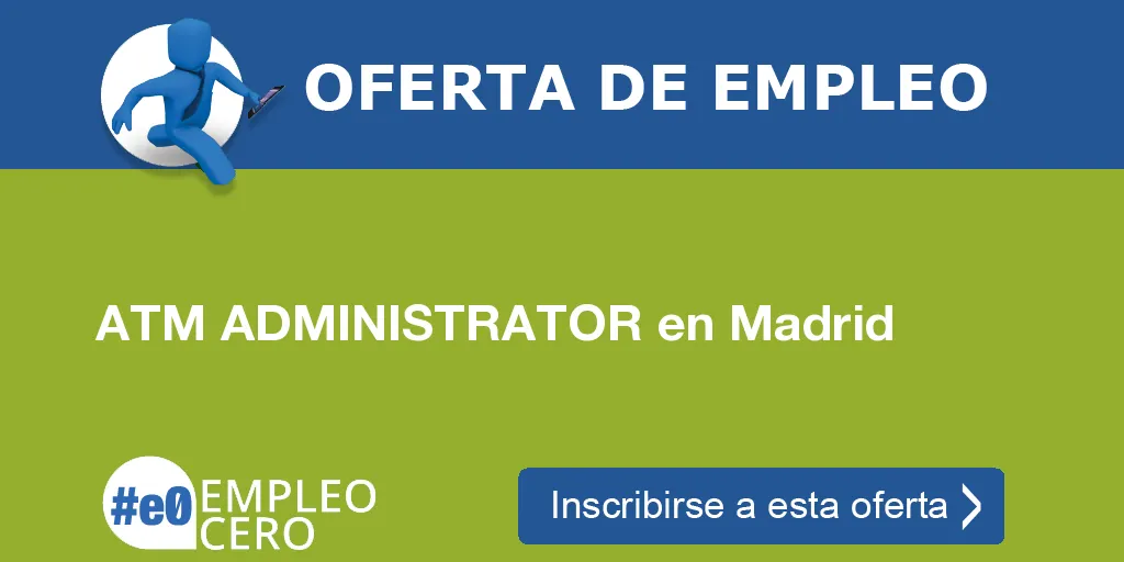 ATM ADMINISTRATOR en Madrid