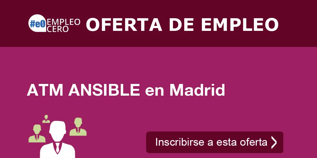 ATM ANSIBLE en Madrid