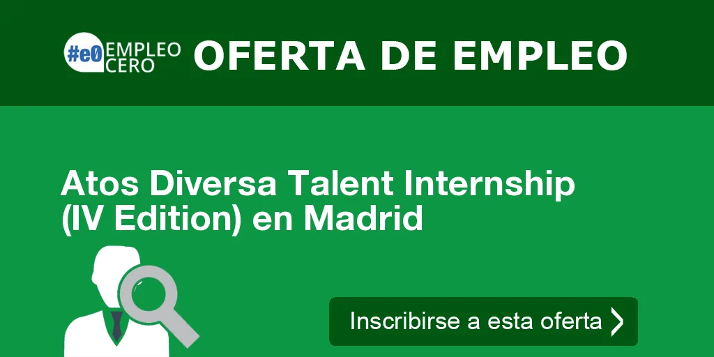 Atos Diversa Talent Internship (IV Edition) en Madrid