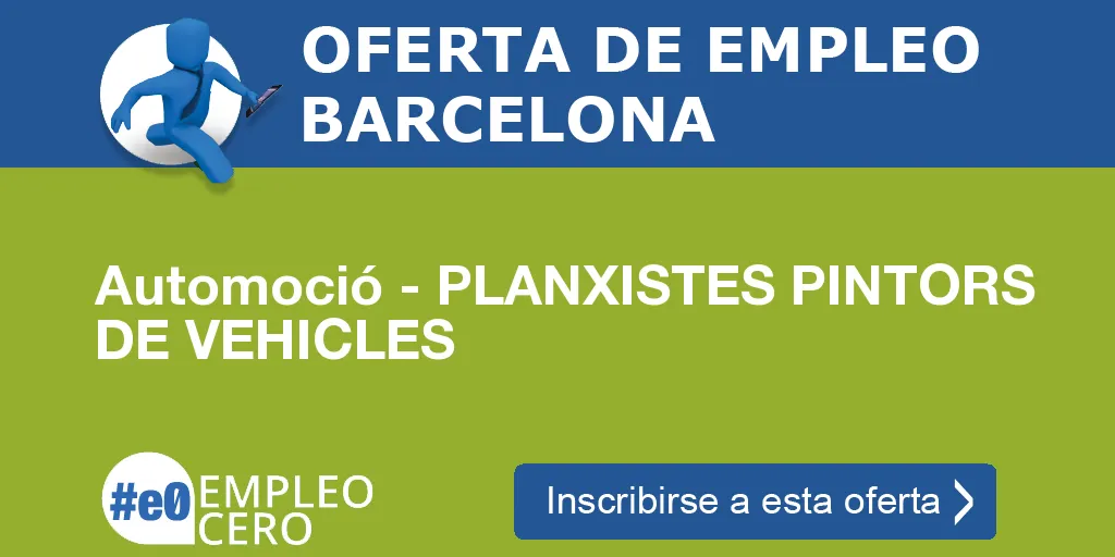 Automoció - PLANXISTES PINTORS DE VEHICLES Automoció - PLANXISTES PINTORS DE VEHICLES