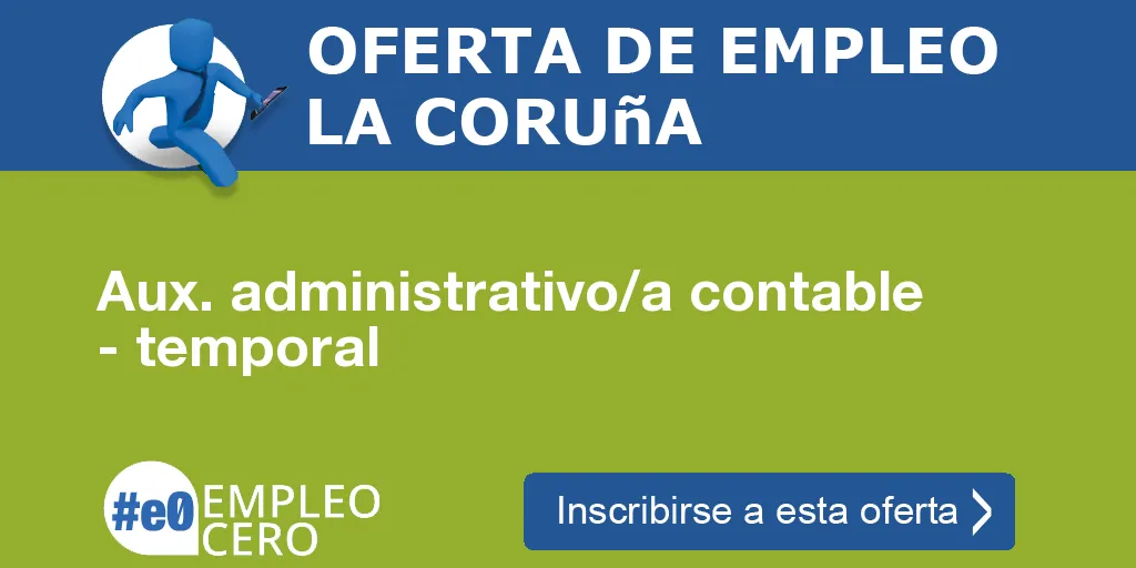 Aux. administrativo/a contable - temporal Aux. administrativo/a contable - temporal