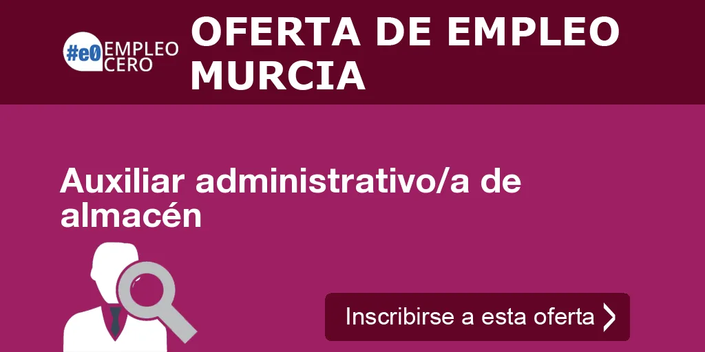 Auxiliar administrativo/a de almacén Auxiliar administrativo/a de almacén