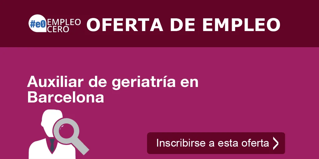 Auxiliar de geriatría en Barcelona