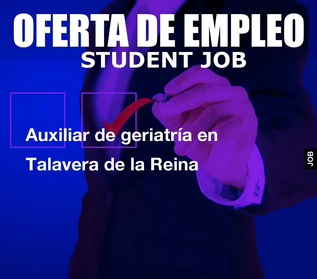 Auxiliar de geriatría en Talavera de la Reina