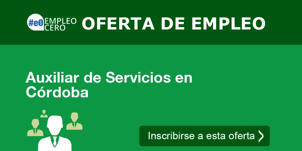Auxiliar de Servicios en Córdoba Auxiliar de Servicios en Córdoba