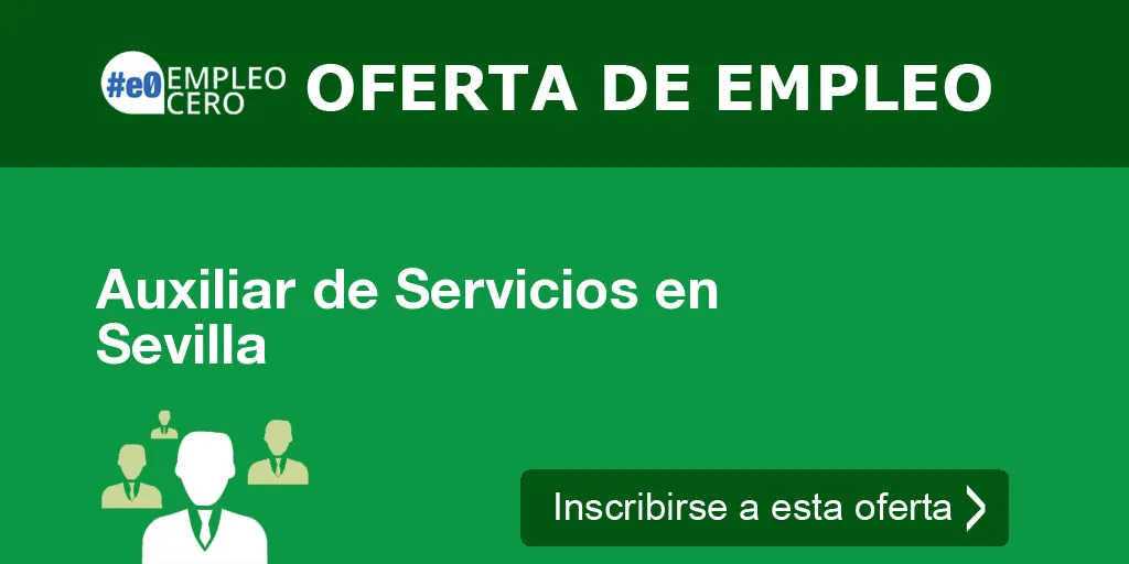 Auxiliar de Servicios en Sevilla Auxiliar de Servicios en Sevilla