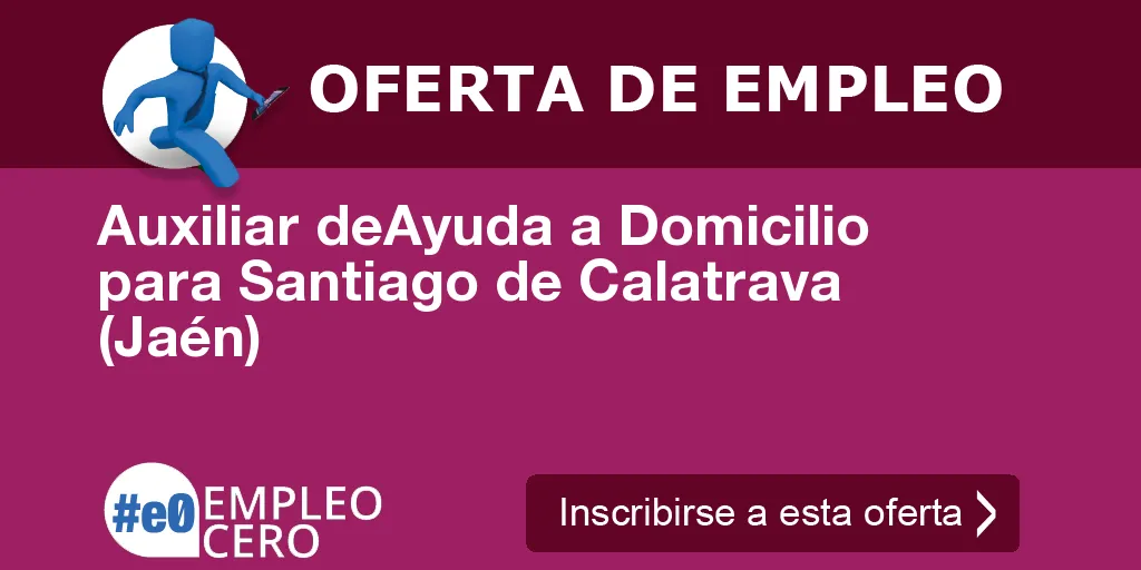 Auxiliar deAyuda a Domicilio para Santiago de Calatrava (Jaén)