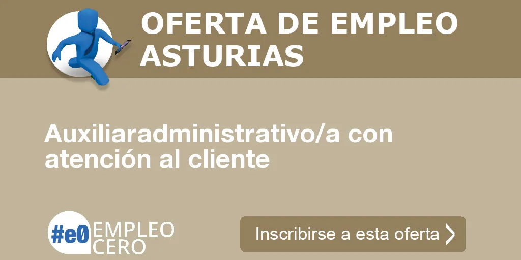 Auxiliaradministrativo/a con atención al cliente Auxiliaradministrativo/a con atención al cliente
