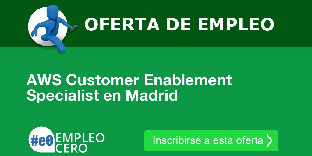 AWS Customer Enablement Specialist en Madrid