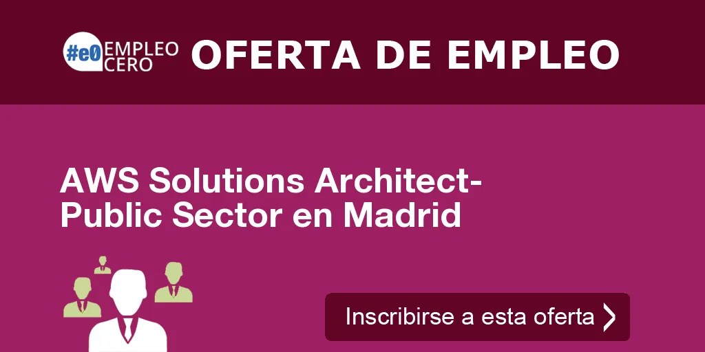 AWS Solutions Architect- Public Sector en Madrid