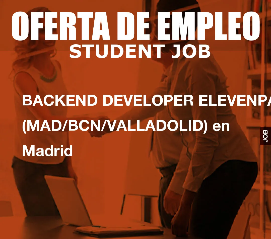 BACKEND DEVELOPER ELEVENPATHS (MAD/BCN/VALLADOLID) en Madrid