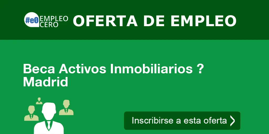 Beca Activos Inmobiliarios ? Madrid