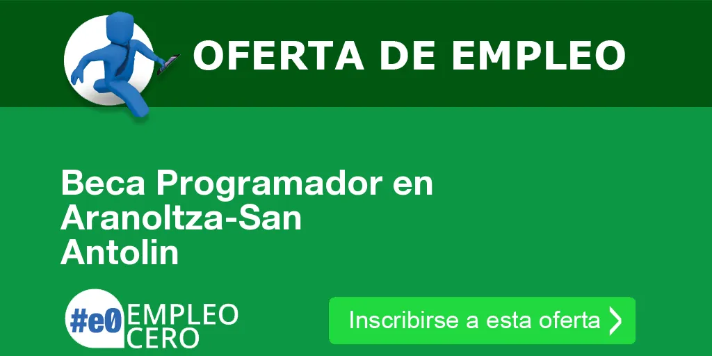 Beca Programador en Aranoltza-San Antolin Beca Programador en Aranoltza-San Antolin