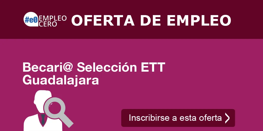 Becari@ Selección ETT Guadalajara