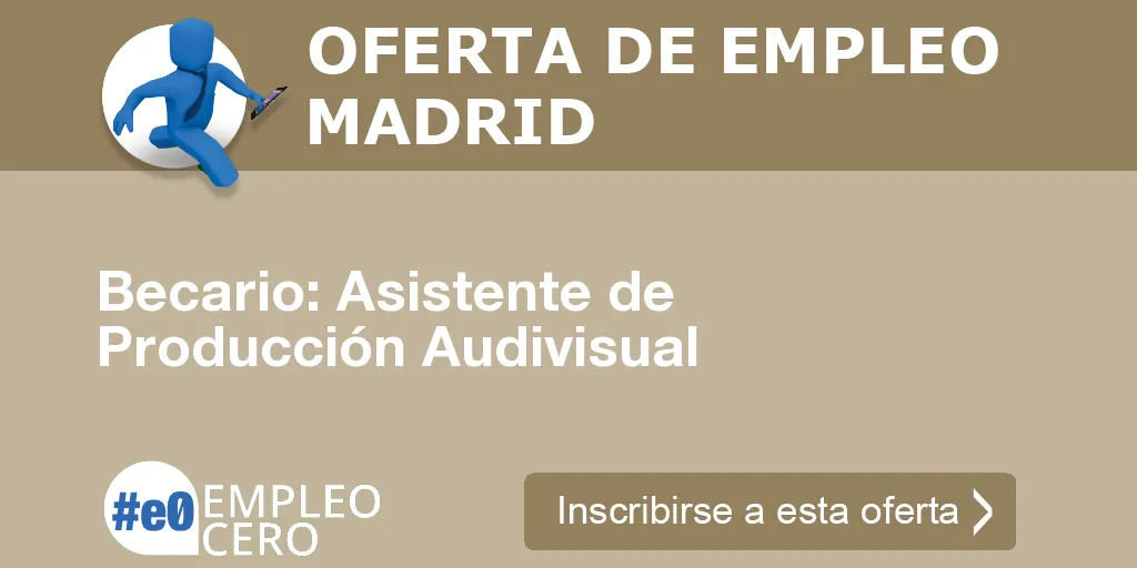 Becario: Asistente de Producción Audivisual