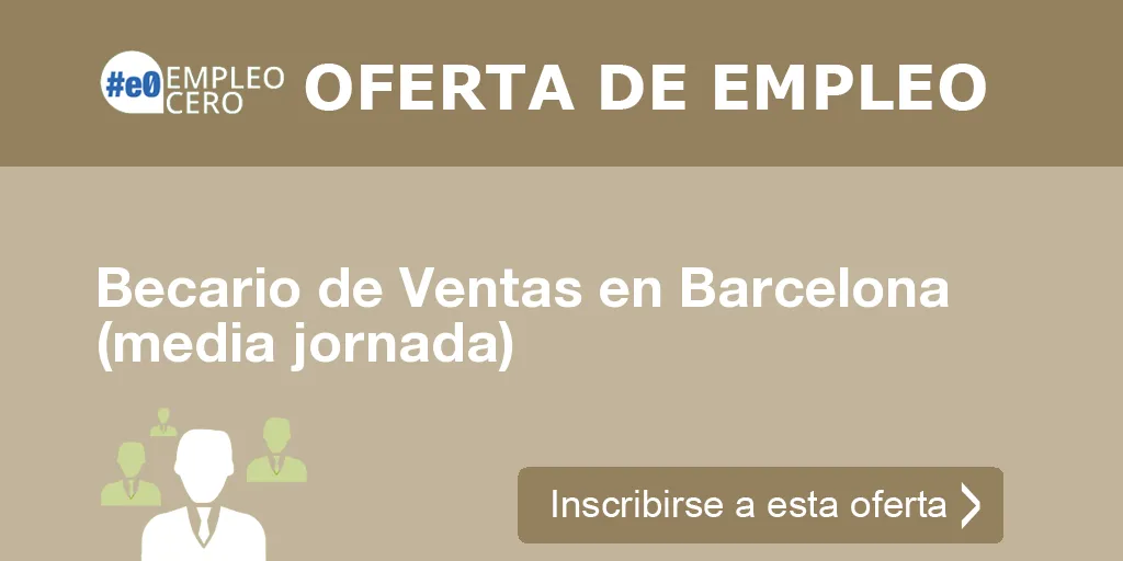 Becario de Ventas en Barcelona (media jornada) Becario de Ventas en Barcelona (media jornada)