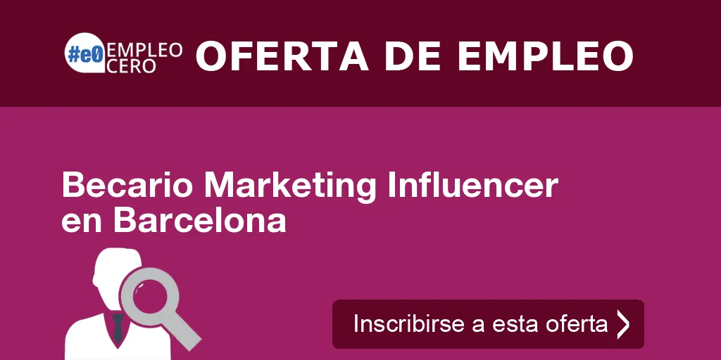 Becario Marketing Influencer en Barcelona