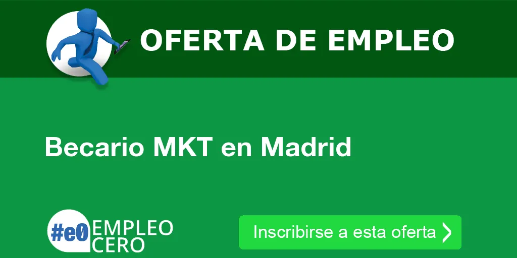 Becario MKT en Madrid Becario MKT en Madrid