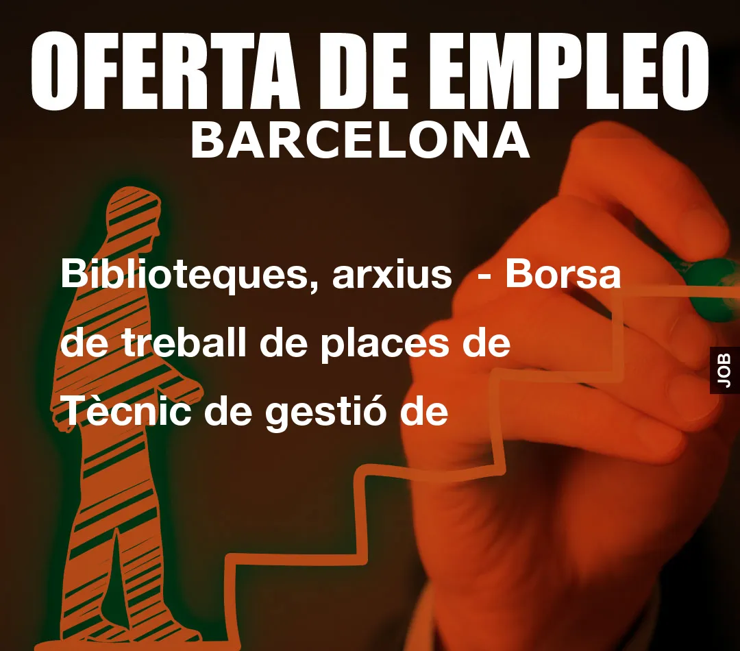 Biblioteques, arxius  – Borsa de treball de places de T