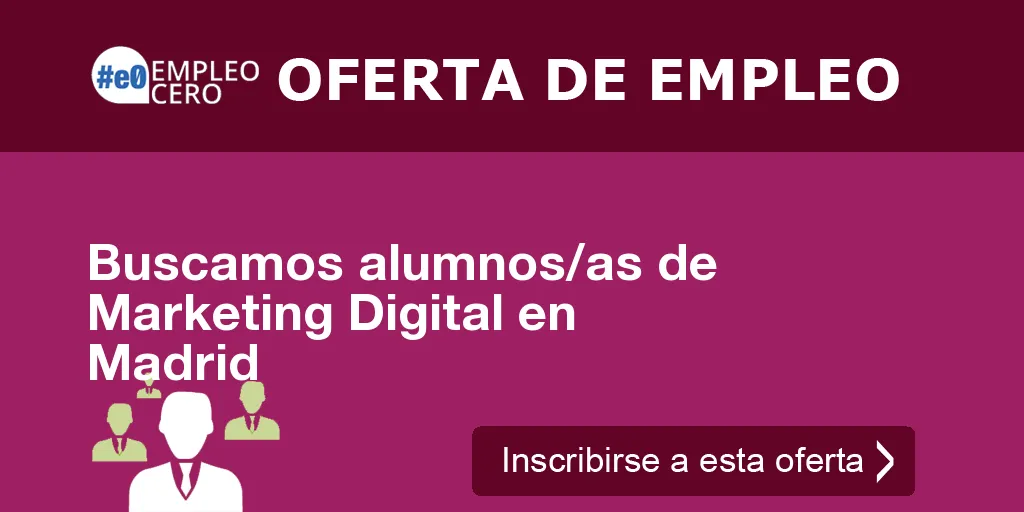 Buscamos alumnos/as de Marketing Digital en Madrid Buscamos alumnos/as de Marketing Digital en Madrid