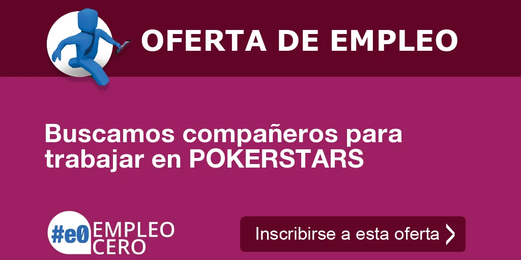 Buscamos compañeros para trabajar en POKERSTARS Buscamos compañeros para trabajar en POKERSTARS