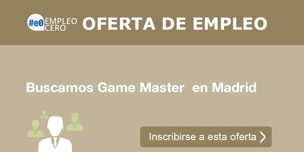 Buscamos Game Master en Madrid Buscamos Game Master en Madrid