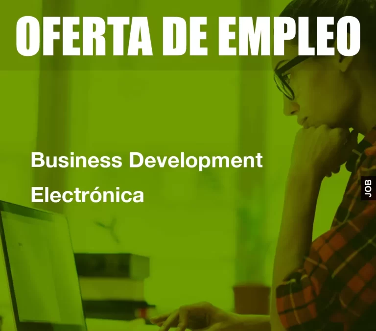 Business Development Electrónica