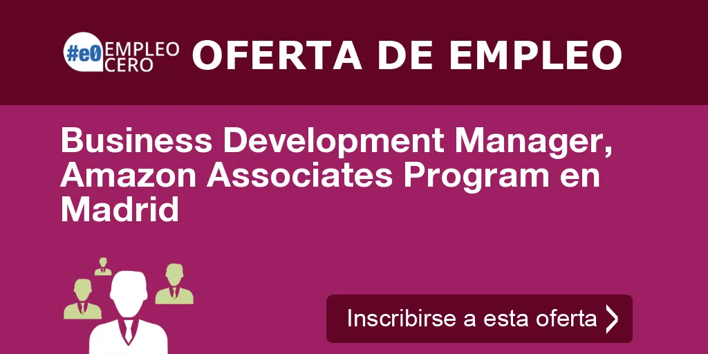 Business Development Manager, Amazon Associates Program en Madrid