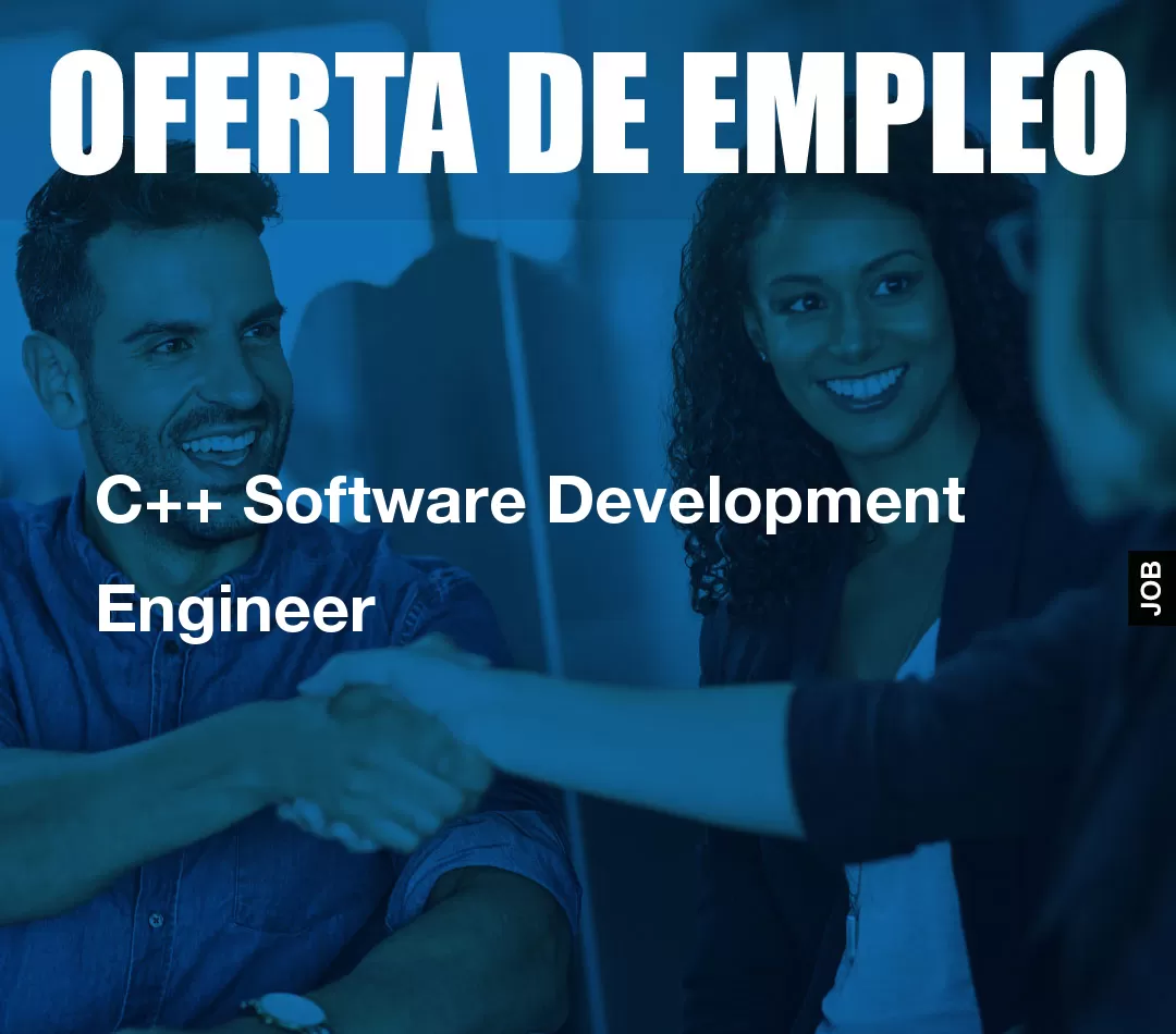 C++ Software Development Engineer C++ Software Development Engineer