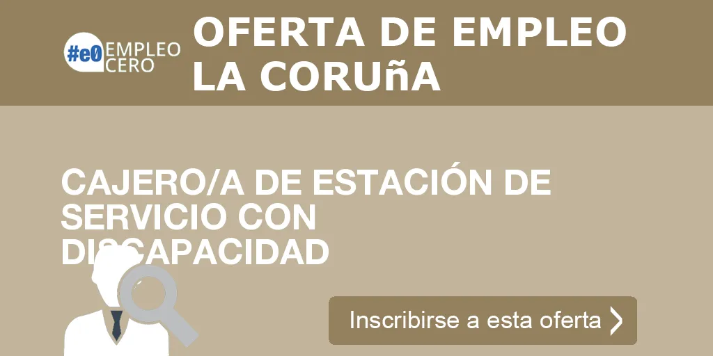 CAJERO/A DE ESTACIÓN DE SERVICIO CON DISCAPACIDAD CAJERO/A DE ESTACIÓN DE SERVICIO CON DISCAPACIDAD