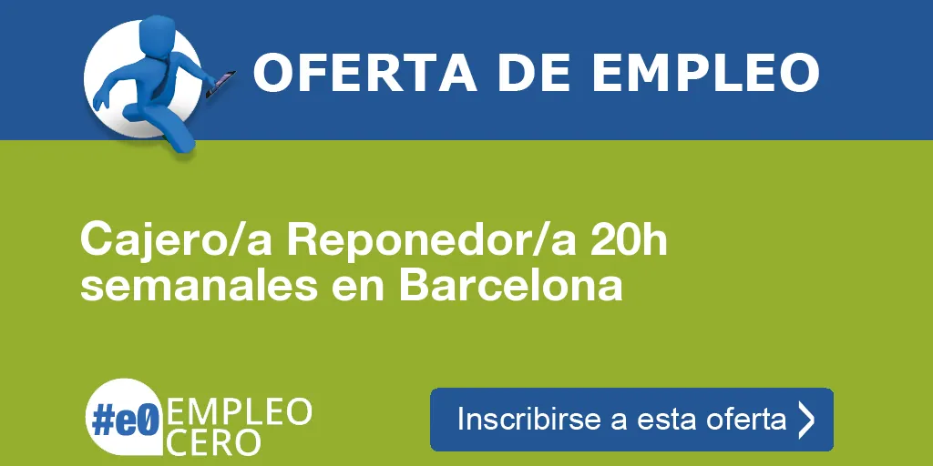 Cajero/a Reponedor/a 20h semanales en Barcelona