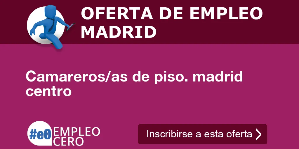Camareros/as de piso. madrid centro Camareros/as de piso. madrid centro