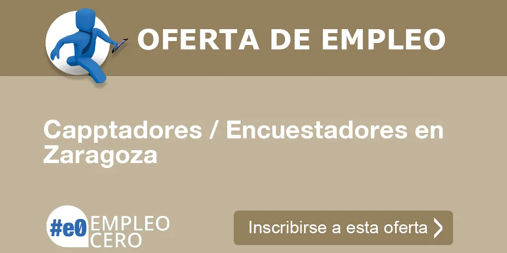 Capptadores / Encuestadores en Zaragoza