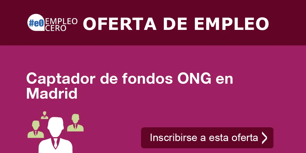 Captador de fondos ONG en Madrid Captador de fondos ONG en Madrid