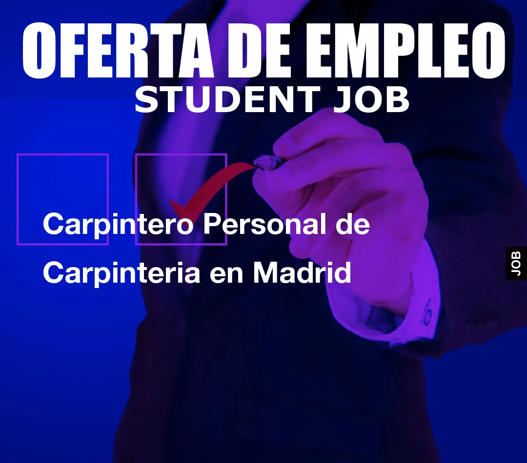 Carpintero Personal de Carpinteria en Madrid