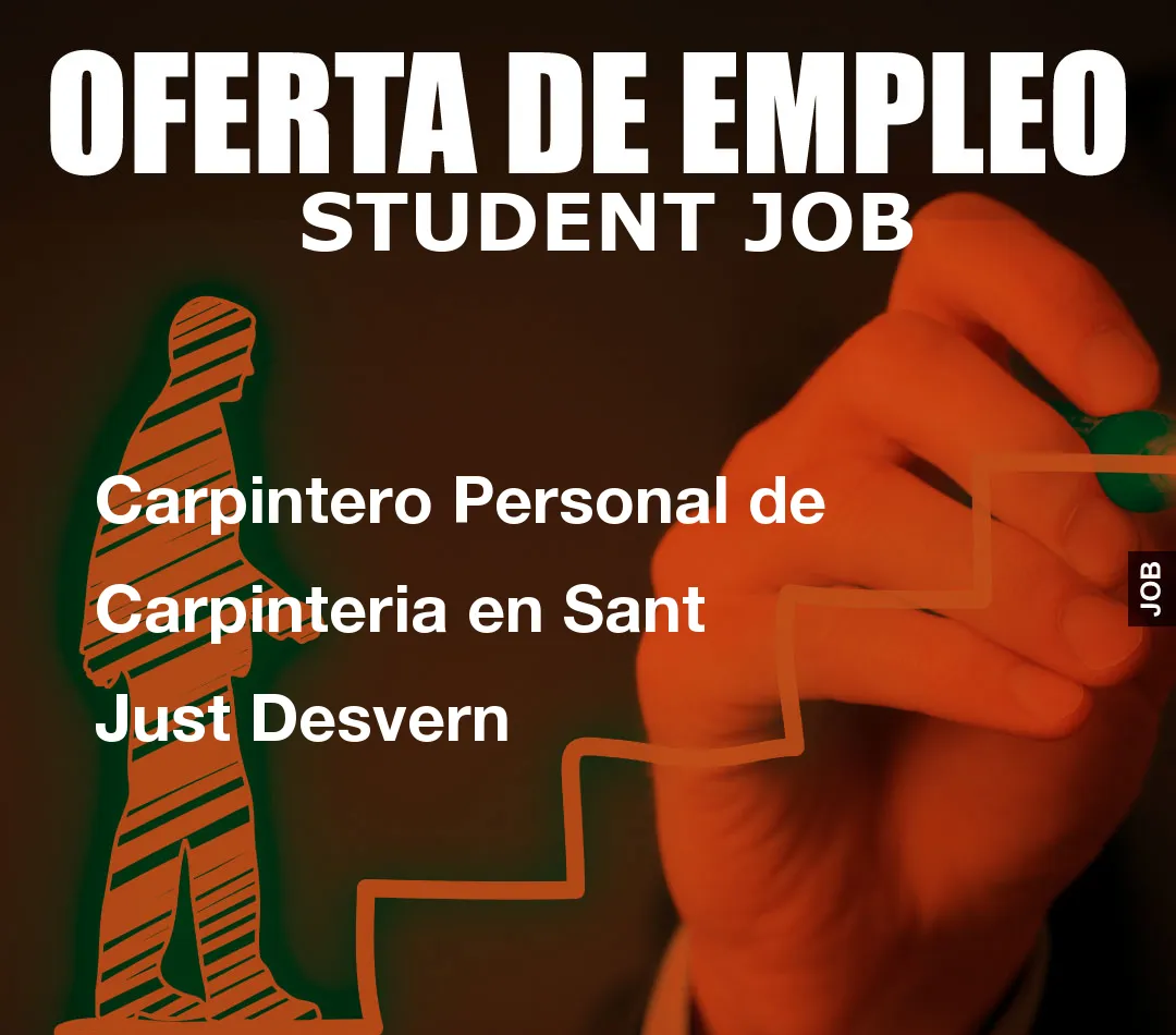 Carpintero Personal de Carpinteria en Sant Just Desvern