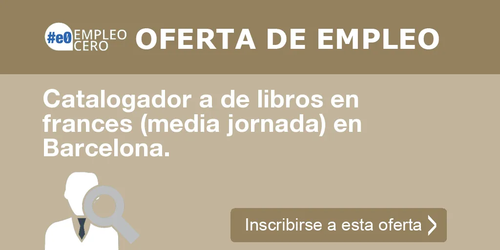 Catalogador a de libros en frances (media jornada) en Barcelona.